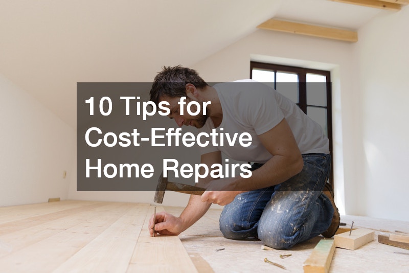 10 Tips for Cost-Effective Home Repairs